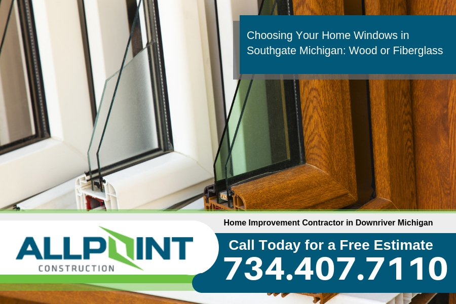 Choosing Your Home Windows in Southgate Michigan: Wood or Fiberglass