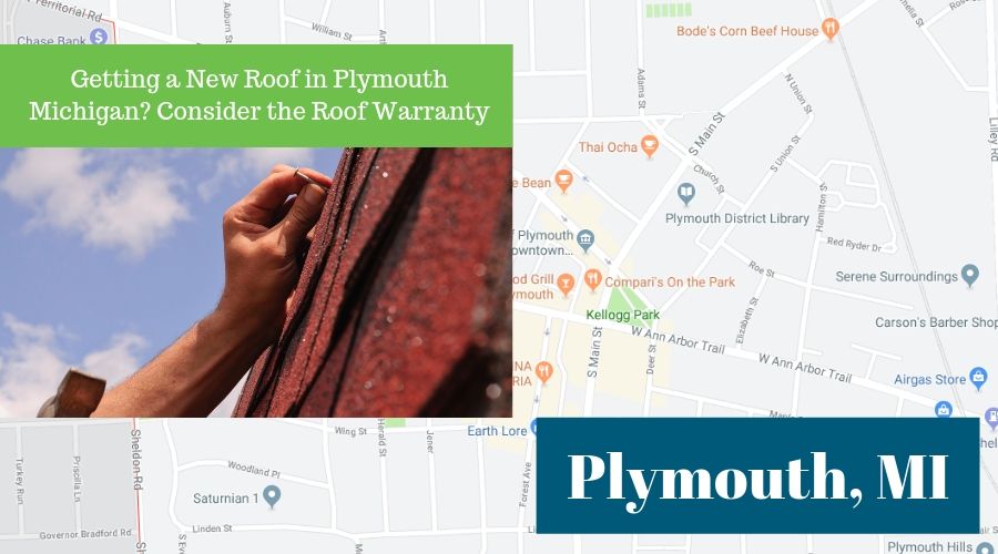Getting a New Roof in Plymouth Michigan? Consider the Roof Warranty