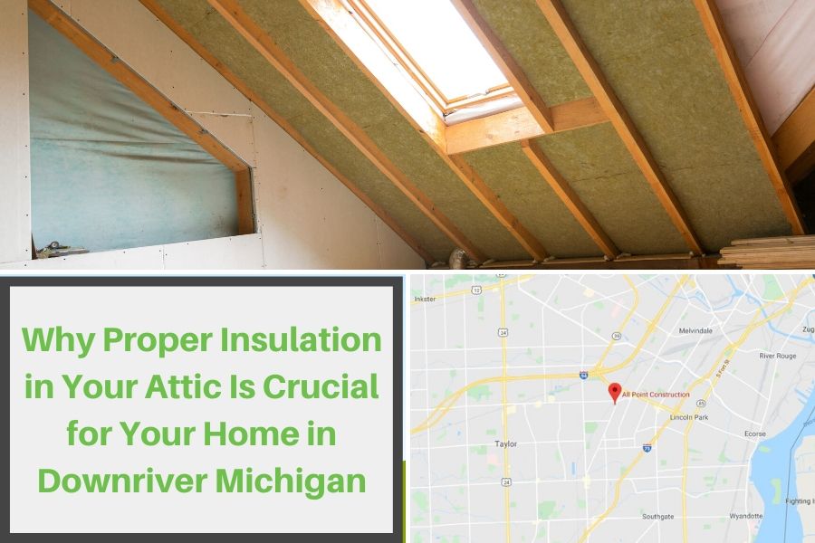 Why Proper Insulation in Your Attic Is Crucial for Your Home in Downriver Michigan